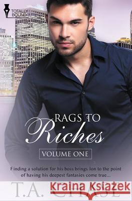 Rags to Riches: Vol 1 Chase, T. A. 9781781847572 Totally Bound Publishing - książka