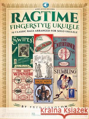 Ragtime Fingerstyle Ukulele: 15 Classic Rags Arranged for Solo Ukulele (Bk/Online Audio) Sokolow, Fred 9781495086960 Hal Leonard Publishing Corporation - książka