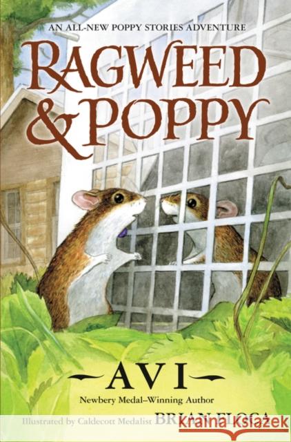 Ragweed and Poppy Avi                                      Brian Floca 9780062671349 HarperCollins - książka