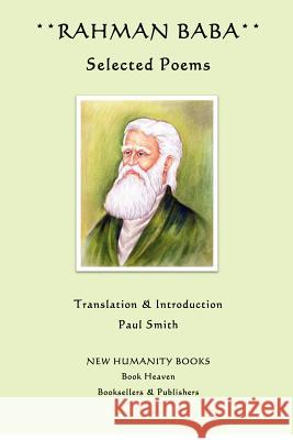 Rahman Baba: Selected Poems Rahman Baba Paul Smith 9781480103382 Createspace - książka