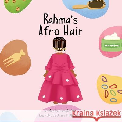 Rahma\'s Afro Hair Aisha Ibrahim 9781838183493 Umm Abdillah Publishing - książka