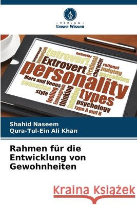 Rahmen für die Entwicklung von Gewohnheiten Naseem, Shahid, Khan, Qura-Tul-Ein Ali 9786208672829 Verlag Unser Wissen - książka