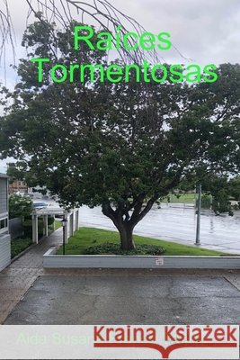 Raíces Tormentosas Franco Trujillo, Aida Susana 9780359989478 Lulu.com - książka