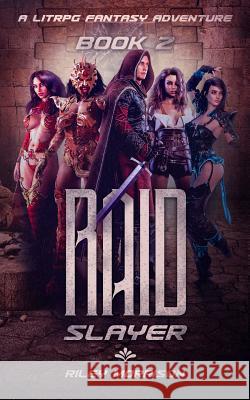Raid Slayer: A Litrpg Fantasy Adventure Book 2 Riley Morrison 9781793855336 Independently Published - książka