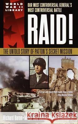 Raid!: The Untold Story of Patton's Secret Mission Richard Goldhurst Abe Baum Richard Baron 9780440236092 Dell Publishing Company - książka