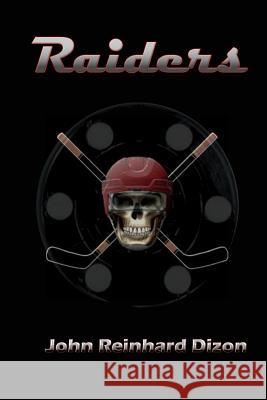 Raiders John Reinhard Dizon 9781502450104 Createspace - książka