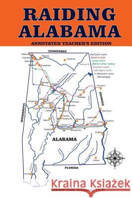 Raiding Alabama: Annotated Teacher's Edition Edward Todd Urbansk 9781499359169 Createspace - książka