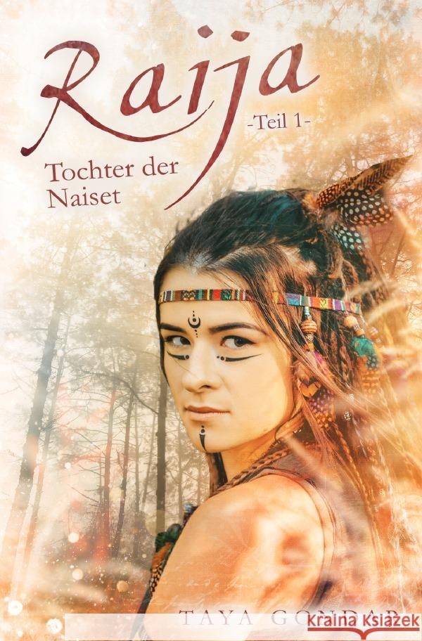 Raija - Tochter der Naiset, Teil 1 Gondar, Taya 9783757551636 epubli - książka