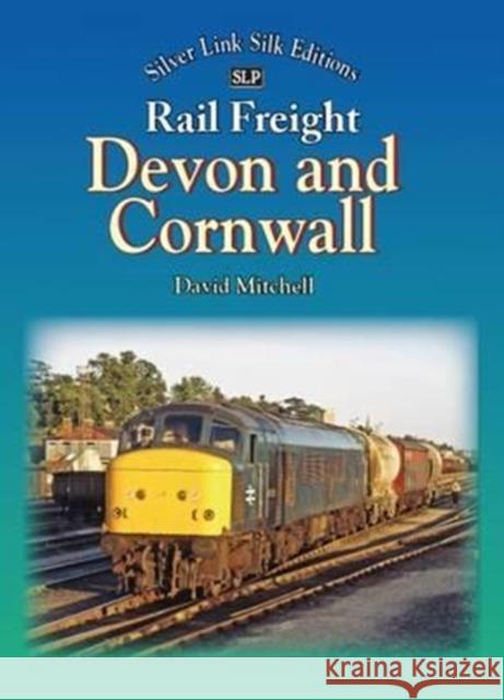 Rail Freight in Devon and Cornwall David Mitchell 9781857944730 Mortons Media Group - książka