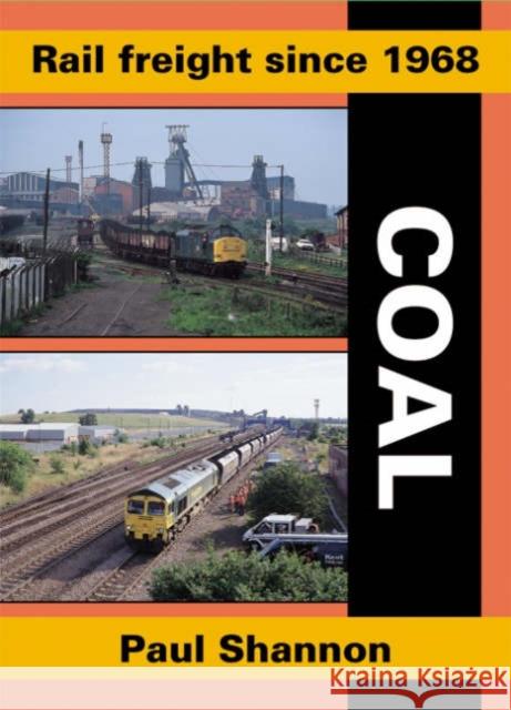 Rail Freight Since 1968: Coal Shannon, Paul 9781857942637 Mortons Media Group - książka