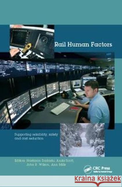 Rail Human Factors: Supporting reliability, safety and cost reduction Nastaran Dadashi (University of Nottingham, United Kingdom), Anita Scott, John R Wilson, Ann Mills 9781138424852 Taylor & Francis Ltd - książka