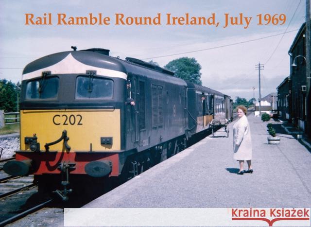 Rail Ramble Round Ireland, July 1969 Hugh Dougherty 9781840339598 Stenlake Publishing - książka