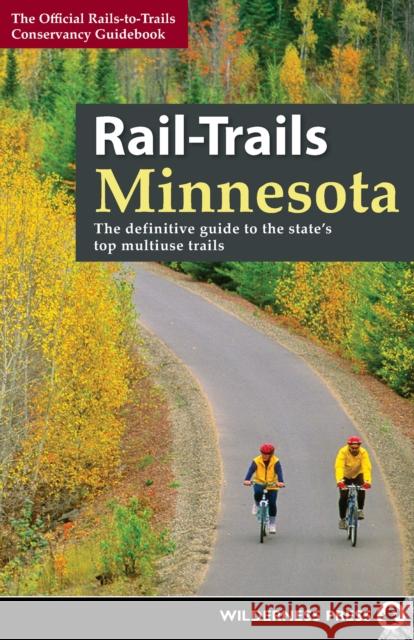 Rail-Trails Minnesota: The Definitive Guide to the State's Best Multiuse Trails Rails-To-Trails Conservancy 9780899979380 Wilderness Press - książka