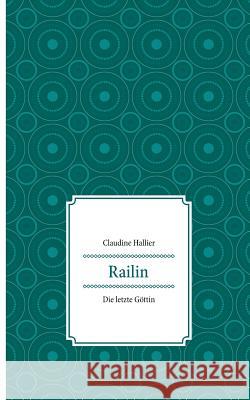 Railin: Die letzte Göttin Claudine Hallier 9783740732417 Twentysix - książka