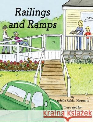 Railings and Ramps Adella Aakjar Haggerty Caitlin Shaffer 9781960596505 Leaning Rock Press LLC - książka