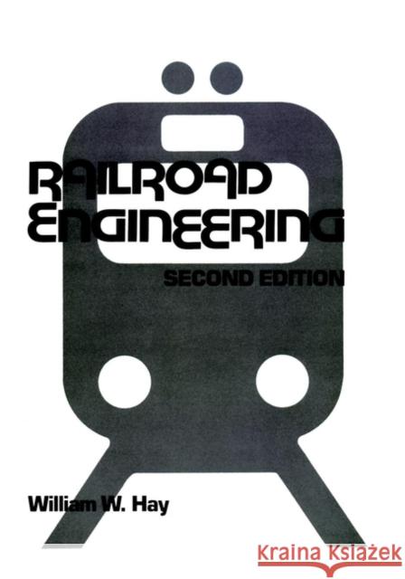 Railroad Engineering William Walter Hay 9780471364009 Wiley-Interscience - książka