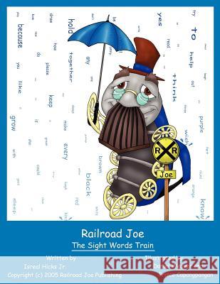 Railroad Joe: The Sight Words Train Hicks, Isreal, Jr. 9781420866384 Authorhouse - książka
