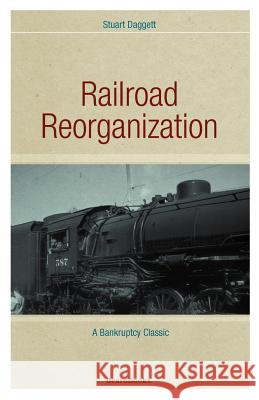 Railroad Reorganization Stuart Daggett 9781893122109 Beard Books - książka