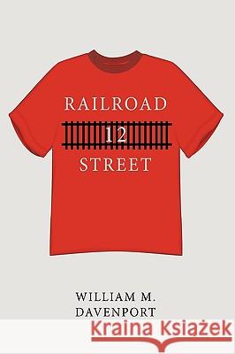 Railroad Street William M. Davenport 9781449091187 Authorhouse - książka
