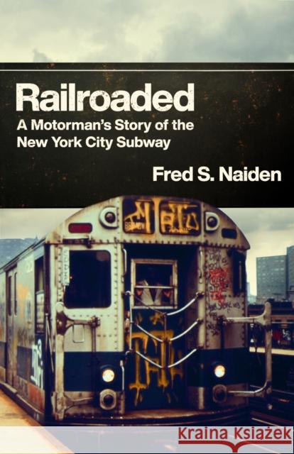Railroaded Fred S. Naiden 9781978844094 Rutgers University Press - książka