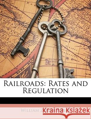 Railroads: Rates and Regulation William Zebi Ripley 9781146462662  - książka