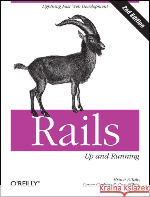 Rails: Up and Running: Lightning-Fast Web Development Tate, Bruce 9780596522001 O'Reilly Media - książka