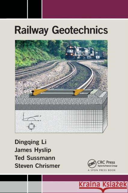 Railway Geotechnics Dingqing Li James Hyslip Ted Sussmann 9780367866594 CRC Press - książka