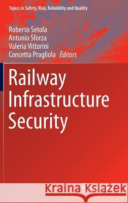Railway Infrastructure Security Roberto Setola Antonio Sforza Valeria Vittorini 9783319044255 Springer International Publishing AG - książka