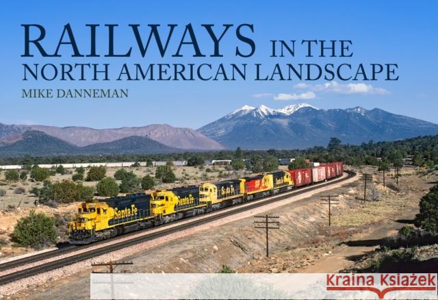 Railways in the North American Landscape Mike Danneman 9781398103924 Amberley Publishing - książka