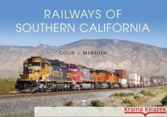 Railways of Southern California Colin J Marsden 9781802823080 Key Publishing Ltd - książka