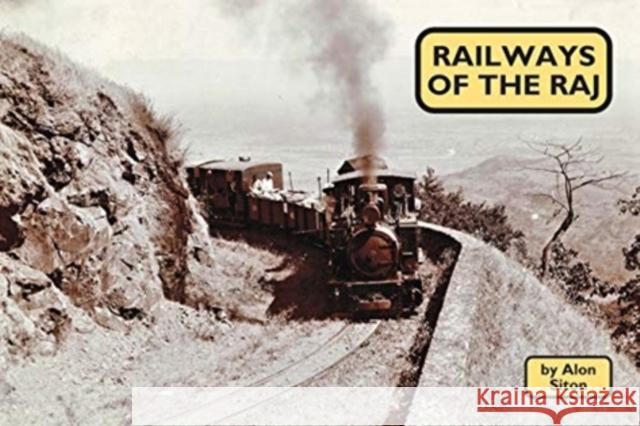Railways of the Raj Alon Siton 9781900340793 Mainline & Maritime - książka