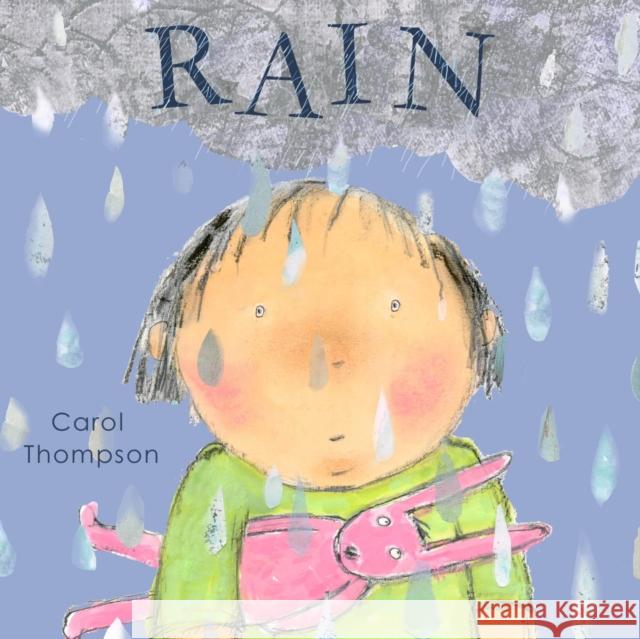 Rain Carol Thompson Carol Thompson 9781846436833 Child's Play International Ltd - książka