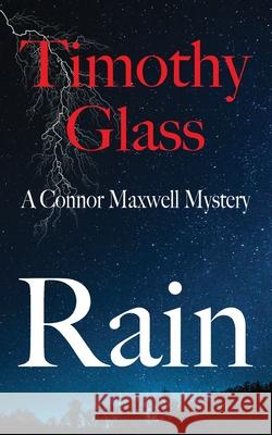 Rain, A Connor Maxwell Mystery Timothy Glass 9781733197267 Platinum Paw Press - książka