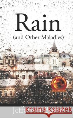 Rain (and Other Maladies) Bonar Jefferson Bonar 9798507815821 Independently published - książka