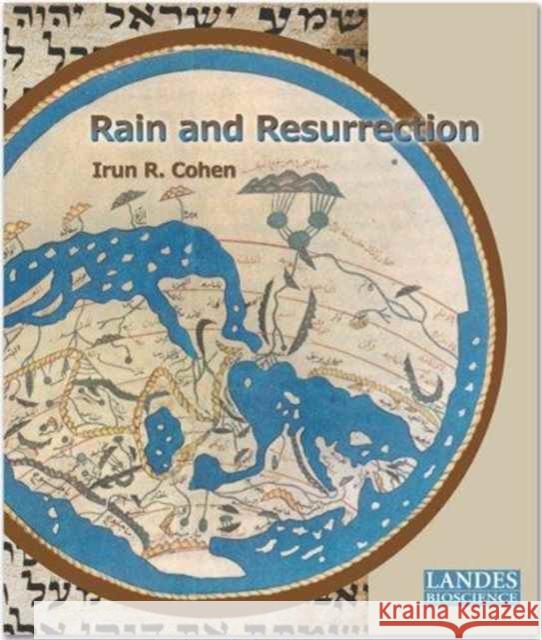 Rain and Resurrection How the Talmud and Science Read the World Irun R. Cohen 9781587063367 CRC Press - książka