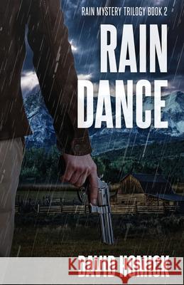 Rain Dance (Rain Mystery Trilogy Book 2) David Homick 9780990612681 Blue Knight Media - książka