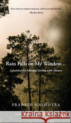 Rain Falls on My Window...: A Journal for Mindful Living with Nature Pradeep Malhotra 9798902963271 Notion Press - książka