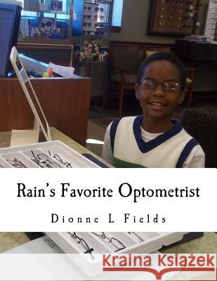 Rain Favorite Optometrist Dionne L. Fields 9781519129338 Createspace - książka