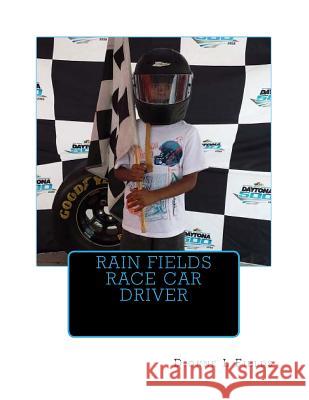 Rain Fields Race Car Driver Dionne L. Fields 9781534820906 Createspace Independent Publishing Platform - książka