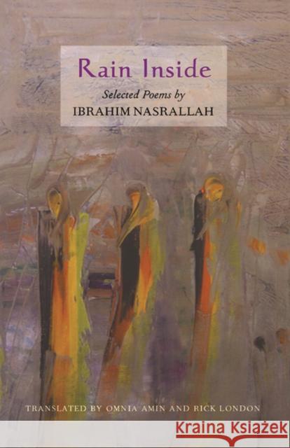 Rain Inside Ibrahim Nasrallah Omnia Amin Rick London 9781931896528 Curbstone Press - książka