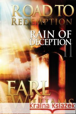 Rain of Deception 2: Road to Redemption Earl Williams 9781519255280 Createspace - książka