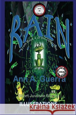 Rain: Story No. 38 MS Ann a. Guerra MR Daniel Guerra 9781983463457 Createspace Independent Publishing Platform - książka