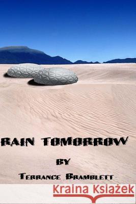 Rain Tomorrow Terrance Bramblett 9781979421645 Createspace Independent Publishing Platform - książka