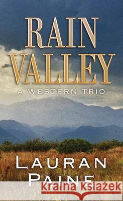 Rain Valley: A Western Trio Lauran Paine 9781638088035 Western Series Level III (24) - książka