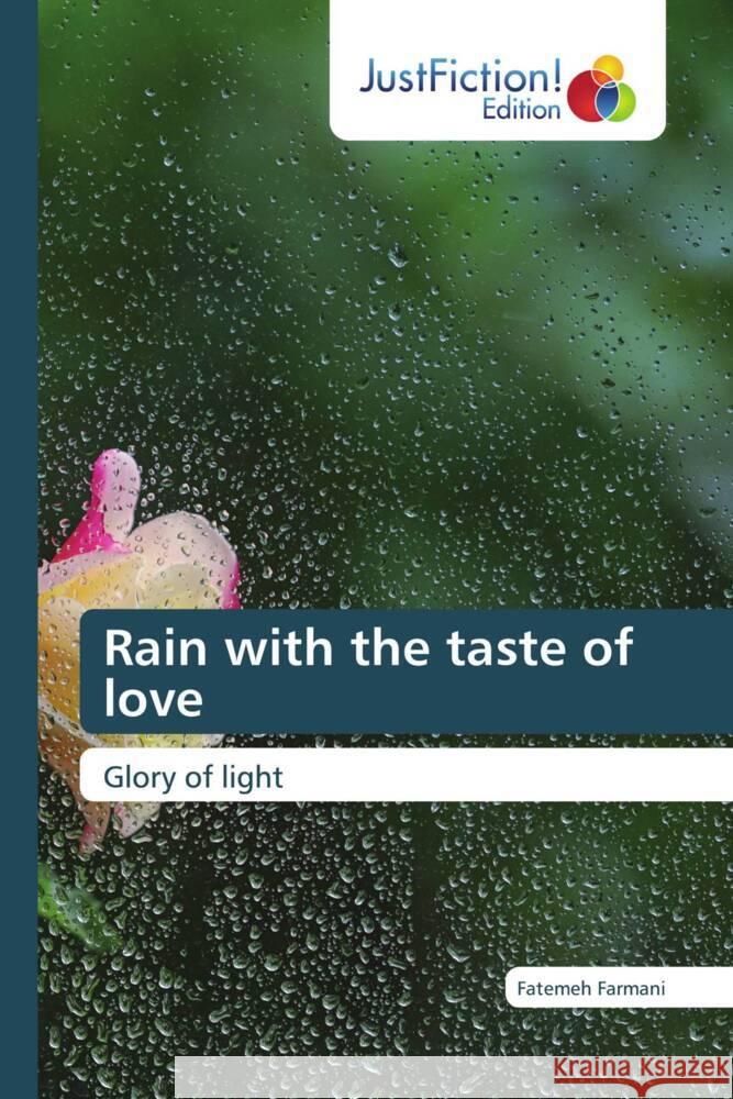Rain with the taste of love Farmani, Fatemeh 9786206747970 JustFiction Edition - książka