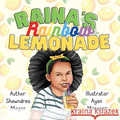 Raina's Rainbow Lemonade: Read and Color Magee, Shawndrea 9781959292081 Trisha McNeil LLC - książka