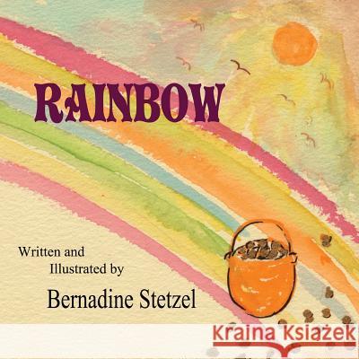 Rainbow Bernadine Stetzel 9780615838250 Prgott Books - książka