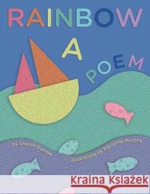 Rainbow a Poem Sharon Darrow Marianne Murphy 9780998687841 Sharon Darrow - książka