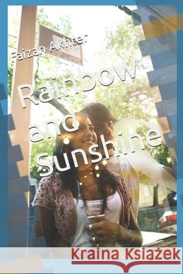 Rainbow and Sunshine Faizan Akhter   9789692375115 F.A.Press L.L.C. - książka