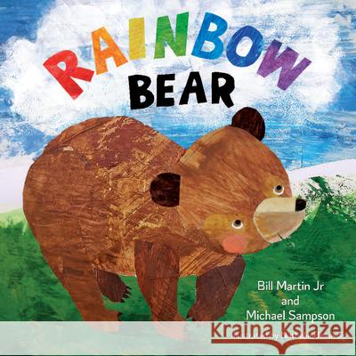 Rainbow Bear Bill Martin Michael Sampson Nathalie Beauvois 9781612546445 Brown Books Kids - książka